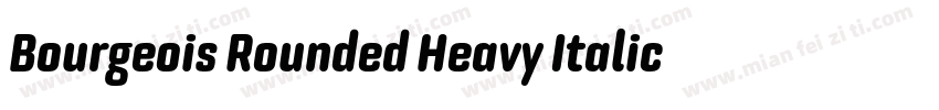 Bourgeois Rounded Heavy Italic字体转换